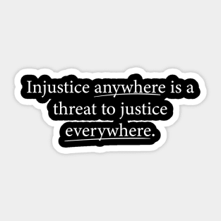 Justice Phrase - Quote - MLK Jr Sticker